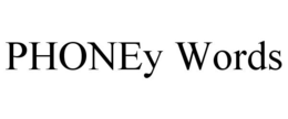 PHONEY WORDS trademark