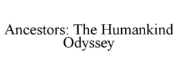 ANCESTORS: THE HUMANKIND ODYSSEY trademark