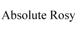 ABSOLUTE ROSY trademark