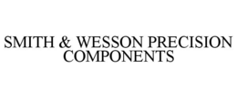 SMITH & WESSON PRECISION COMPONENTS trademark