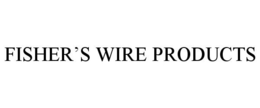 FISHER'S WIRE PRODUCTS trademark
