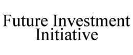FUTURE INVESTMENT INITIATIVE trademark