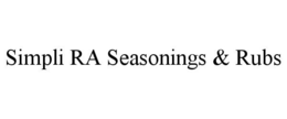 SIMPLI RA SEASONINGS & RUBS trademark