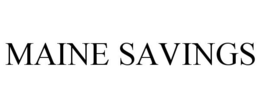 MAINE SAVINGS trademark