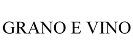 GRANO E VINO trademark