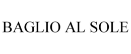 BAGLIO AL SOLE trademark