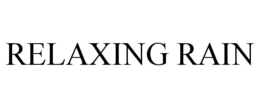 RELAXING RAIN trademark
