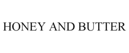 HONEY AND BUTTER trademark