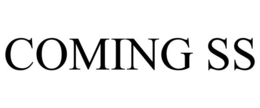 COMING SS trademark