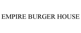 EMPIRE BURGER HOUSE trademark