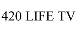 420 LIFE TV trademark