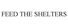 FEED THE SHELTERS trademark