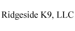 RIDGESIDE K9, LLC trademark