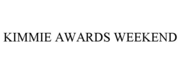 KIMMIE AWARDS WEEKEND trademark