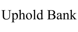 UPHOLD BANK trademark