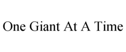 ONE GIANT AT A TIME trademark