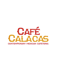 CAFE CALACAS CONTEMPORARY MEXICAN CAFETERIA trademark
