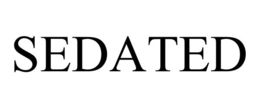 SEDATED trademark