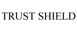 TRUST SHIELD trademark