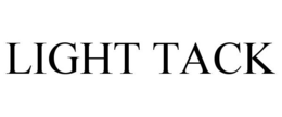 LIGHT TACK trademark