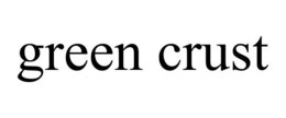 GREEN CRUST trademark