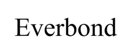 EVERBOND trademark