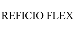 REFICIO FLEX trademark