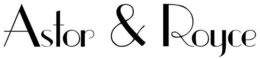 ASTOR & ROYCE trademark