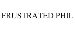 FRUSTRATED PHIL trademark