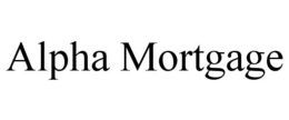 ALPHA MORTGAGE trademark