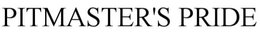 PITMASTER'S PRIDE trademark