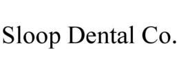 SLOOP DENTAL CO. trademark