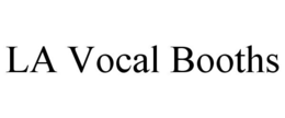 LA VOCAL BOOTHS trademark