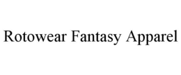 ROTOWEAR FANTASY APPAREL trademark