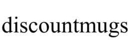 DISCOUNTMUGS trademark