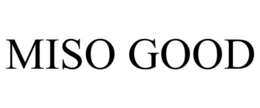 MISO GOOD trademark