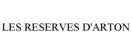 LES RESERVES D'ARTON trademark