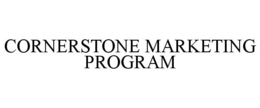 CORNERSTONE MARKETING PROGRAM trademark