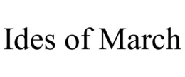 IDES OF MARCH trademark