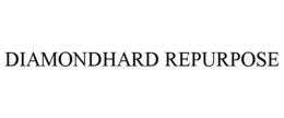DIAMONDHARD REPURPOSE trademark