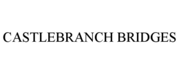 CASTLEBRANCH BRIDGES trademark