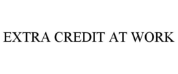 EXTRA CREDIT AT WORK trademark
