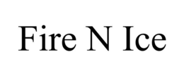 FIRE N ICE trademark