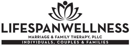 LIFESPANWELLNESS MARRIAGE & FAMILY THERAPY, PLLC INDIVIDUAL, COUPLES & FAMILIES trademark
