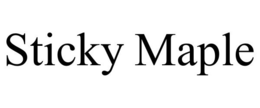 STICKY MAPLE trademark