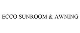 ECCO SUNROOM & AWNING trademark