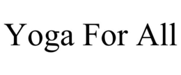 YOGA FOR ALL trademark