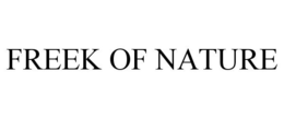 FREEK OF NATURE trademark