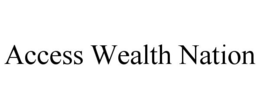 ACCESS WEALTH NATION trademark