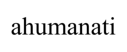 AHUMANATI trademark